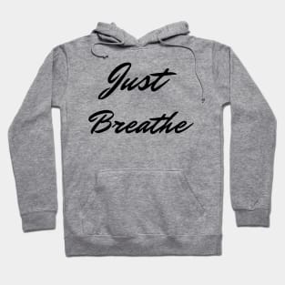 Just Breathe Hoodie